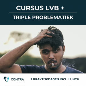 2-daagse Cursus LVB + (Triple problematiek)